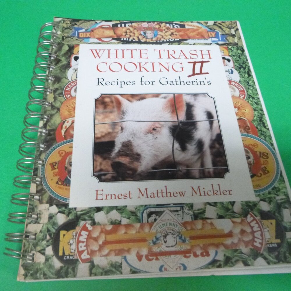 White Trash Cooking II: Recipes for Gatherins by Mickler, Ernest M